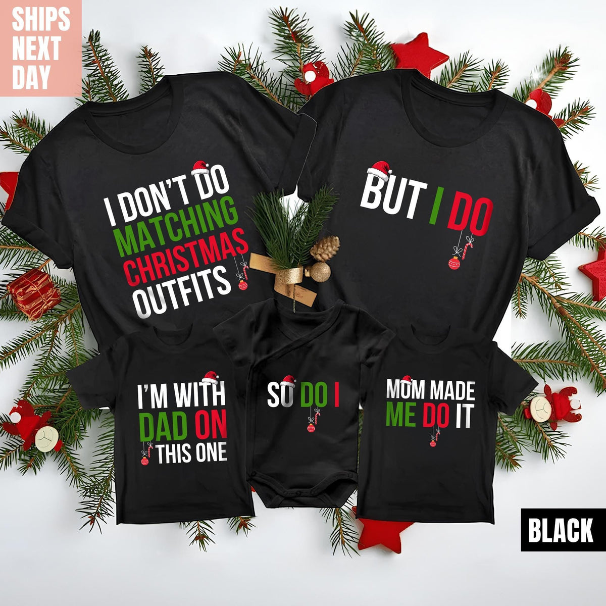 Christmas Family Matching Shirts, Family Men Funny shirt, I Don't Do Matching Christmas Outfits, But I Do Gift, Family Christmas Holiday Tee