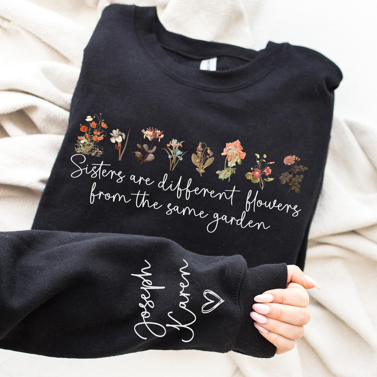 Custom Sister Sweatshirt, Sister Are Different Flower From The Same Garden Tee, Sister Gift For Birthday, Personalized Floral Bridesmaid Tee