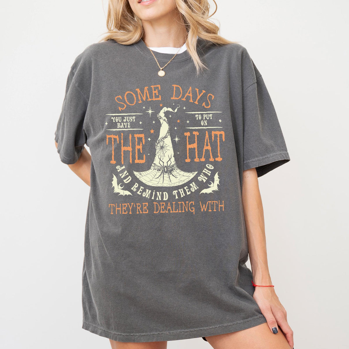 Funny Witch Shirt, Some Days I Just Have To Put On The Hat Remind Them Who They Are Dealing With, Funny Witchcraft, Funny Witch shirt