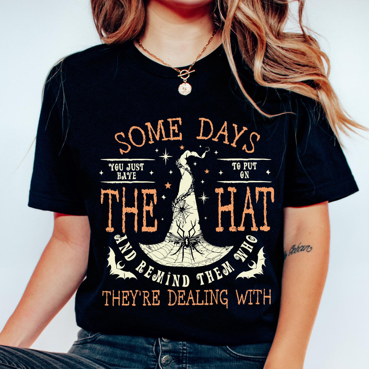 Funny Witch Shirt, Some Days I Just Have To Put On The Hat Remind Them Who They Are Dealing With, Funny Witchcraft, Funny Witch shirt