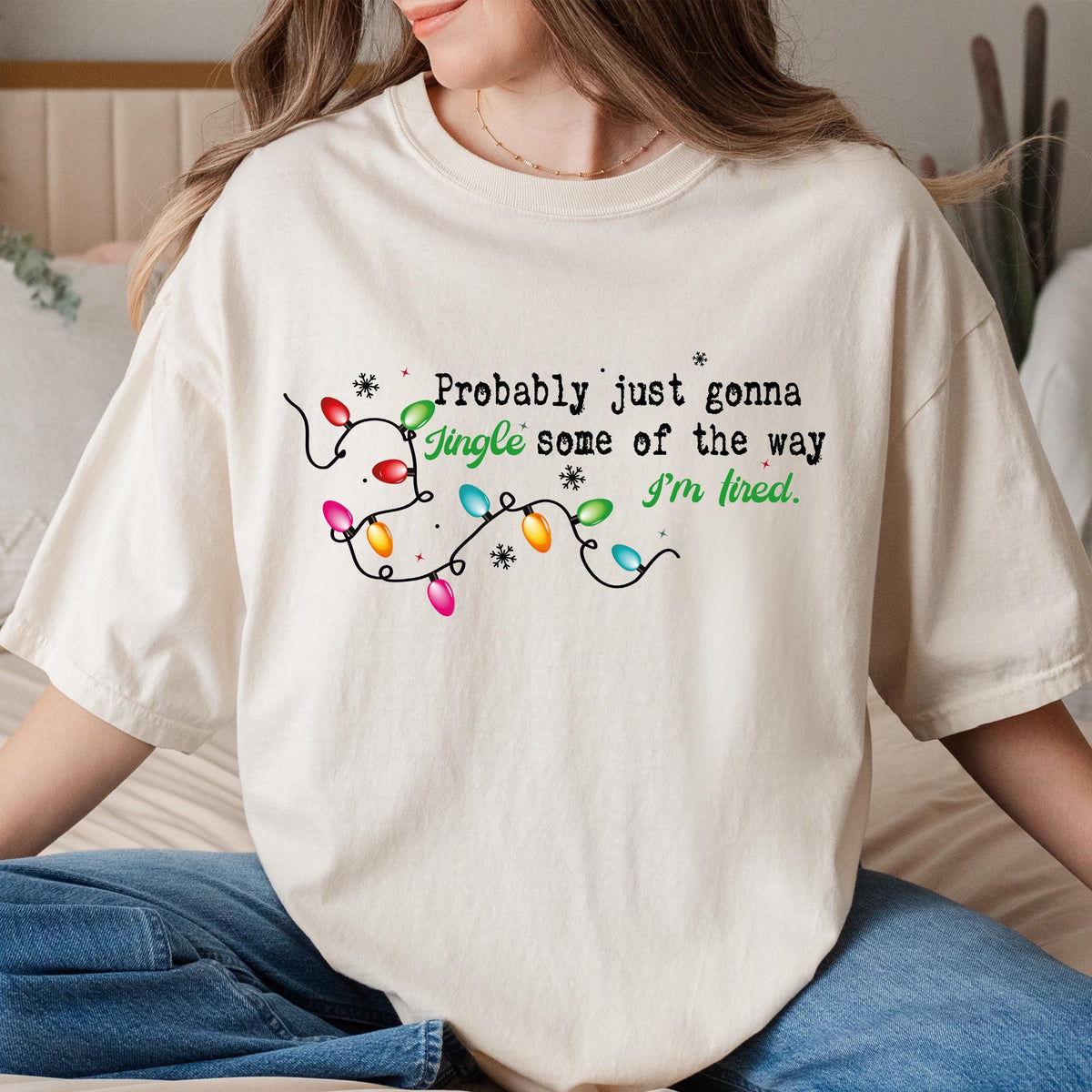Probably Just Gonna Jingle Some Of The Way I'm Tired Christmas Sweatshirt, Funny Holiday Shirt, Christmas Shirt, Christmas Jingle Song Shirt