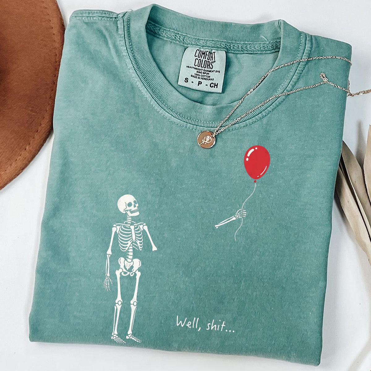 Comfort Colors® Skeleton Lost Balloon, Well Shit Funny Skeleton Tee, Dark Humor Halloween T-Shirt, Dark Humor Ghost Season Shirt, Spooky Tee