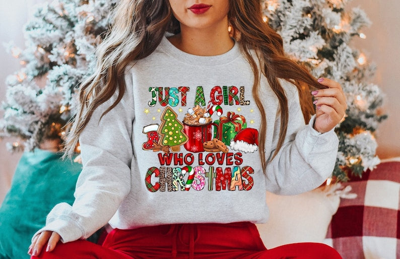 Just A Girl Who Loves Christmas Sweatshirt (2XL-3XL)