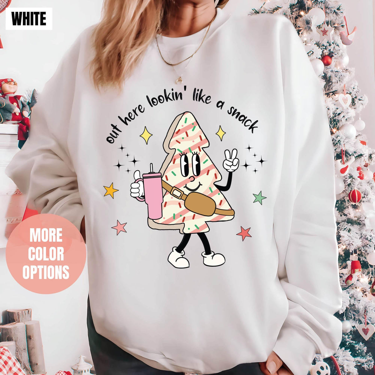 Out Here Lookin Like A Snack Sweatshirt, Christmas Tree Cake Sweatshirt, Christmas Holiday Sweatshirt, Funny Christmas Sweatshirt, Xmas Gift