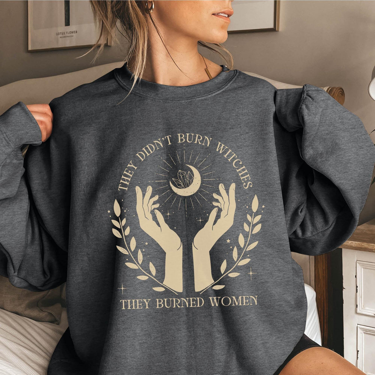 They Didn't Burn Witches They Burned Women, Feminist Witch Sweatshirt, Liberal Witch,  Spooky Liberal Sweatshirt, Bury The Patriarchy, Salam