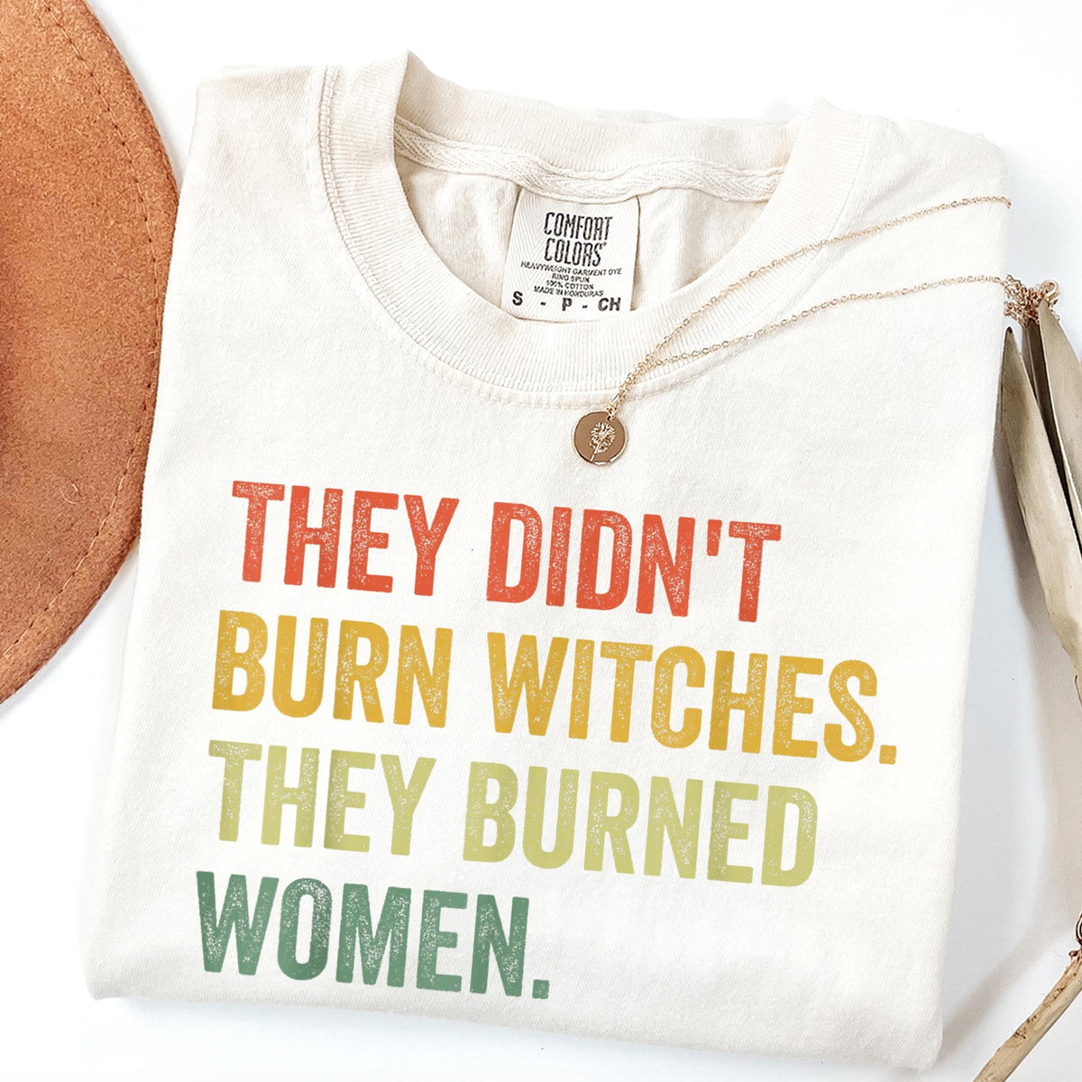They Didn't Burn Witches They Burned Women Shirt, Feminist Witch Tee, Smash the Patriarchy, Women's Rights Top, Equality Tee,Comfort Colors®