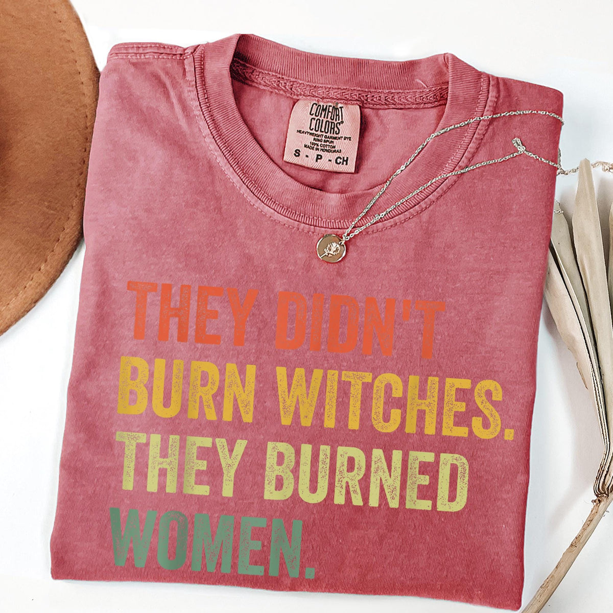 They Didn't Burn Witches They Burned Women Shirt, Feminist Witch Tee, Smash the Patriarchy, Women's Rights Top, Equality Tee,Comfort Colors®
