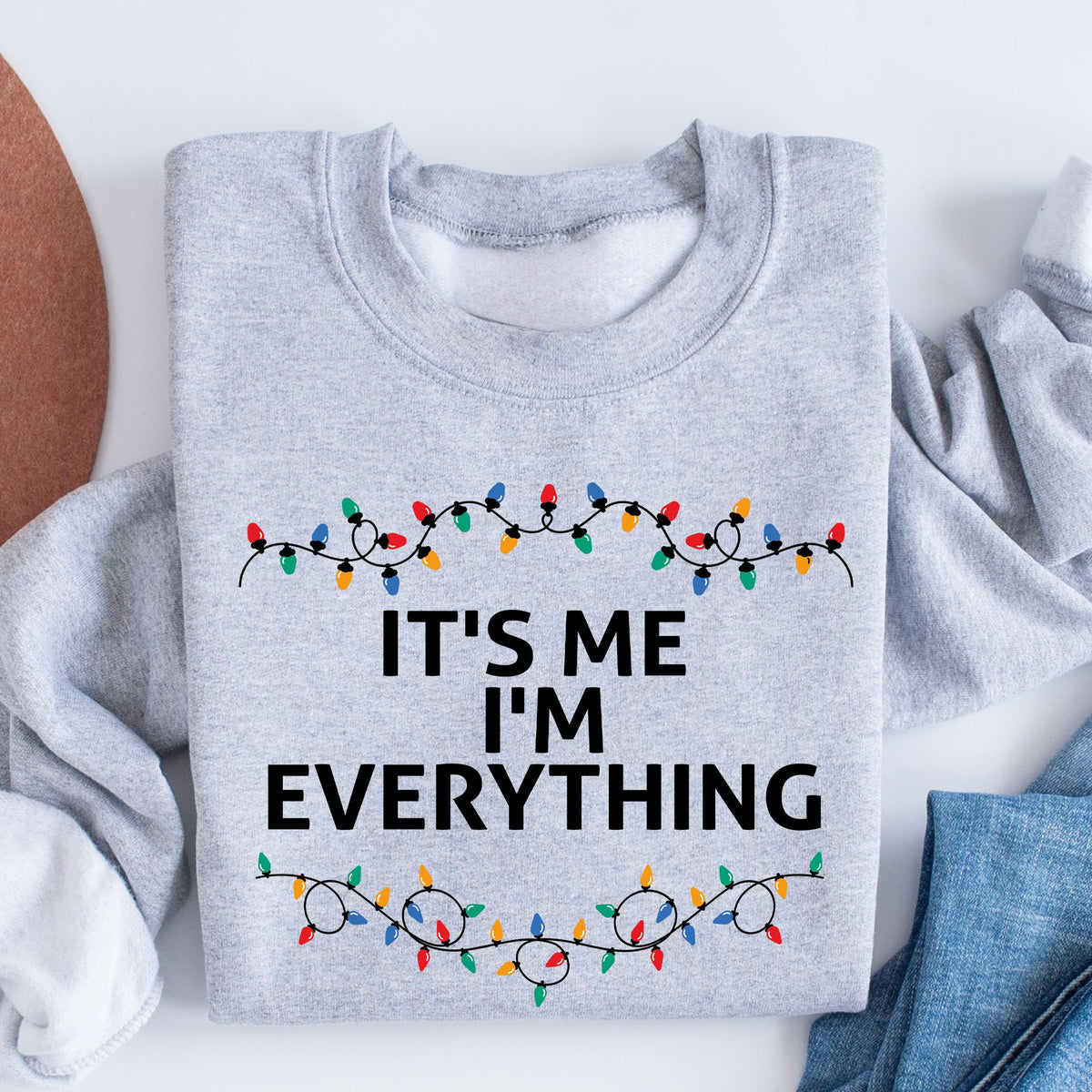 I Have Everything I Want For Christmas Sweatshirt, Christmas Matching Sweaters, Xmas Party Couple Hoodie, It's Me I'm Everything Sweatshirts