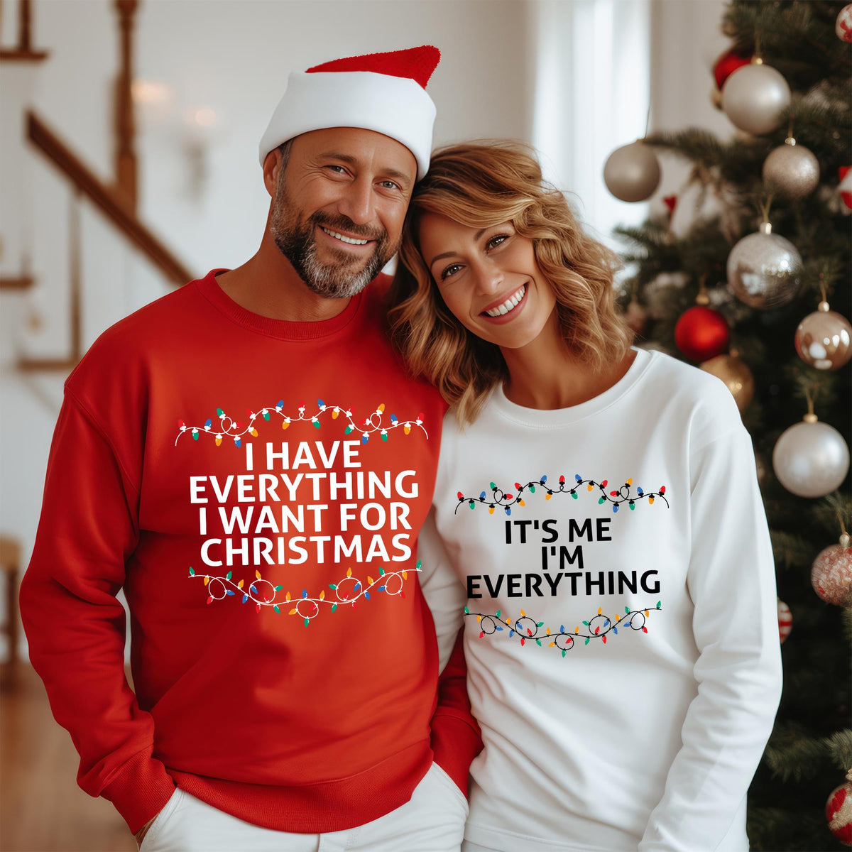 I Have Everything I Want For Christmas Sweatshirt, Christmas Matching Sweaters, Xmas Party Couple Hoodie, It's Me I'm Everything Sweatshirts