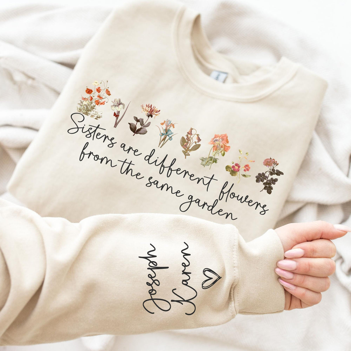 Custom Sister Sweatshirt, Sister Are Different Flower From The Same Garden Tee, Sister Gift For Birthday, Personalized Floral Bridesmaid Tee