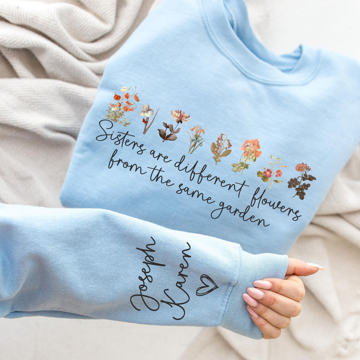 Custom Sister Sweatshirt, Sister Are Different Flower From The Same Garden Tee, Sister Gift For Birthday, Personalized Floral Bridesmaid Tee