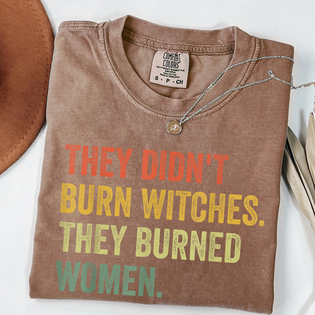 They Didn't Burn Witches They Burned Women Shirt, Feminist Witch Tee, Smash the Patriarchy, Women's Rights Top, Equality Tee,Comfort Colors®