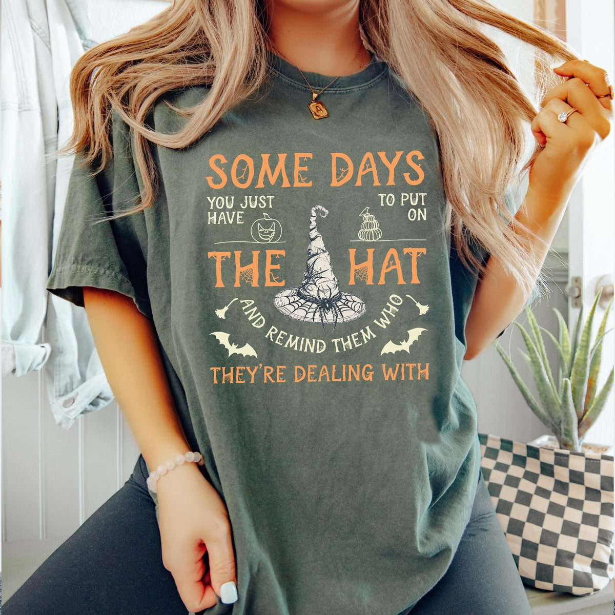 Funny Witch Shirt, Some Days I Just Have To Put On The Hat Remind Them Who They Are Dealing With, Funny Witchcraft T-shirts, Comfort Colors®