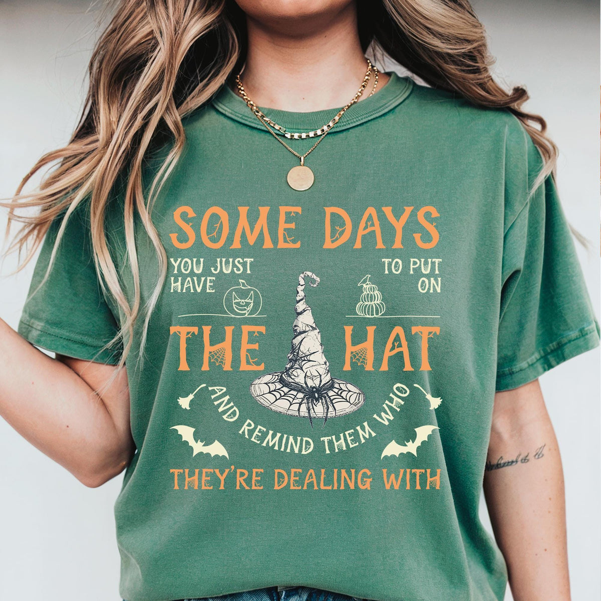 Funny Witch Shirt, Some Days I Just Have To Put On The Hat Remind Them Who They Are Dealing With, Funny Witchcraft T-shirts, Comfort Colors®
