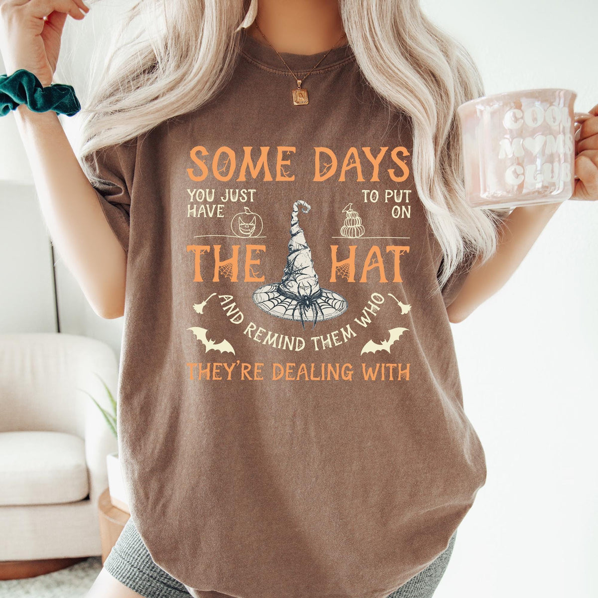 Funny Witch Shirt, Some Days I Just Have To Put On The Hat Remind Them Who They Are Dealing With, Funny Witchcraft T-shirts, Comfort Colors®