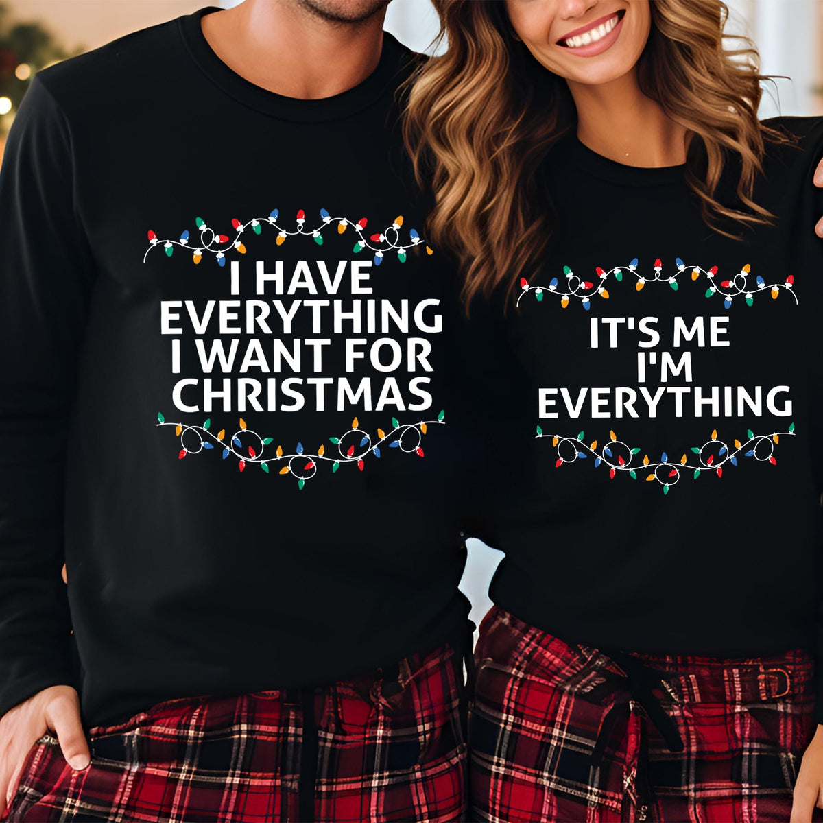 I Have Everything I Want For Christmas Sweatshirt, Christmas Matching Sweaters, Xmas Party Couple Hoodie, It's Me I'm Everything Sweatshirts