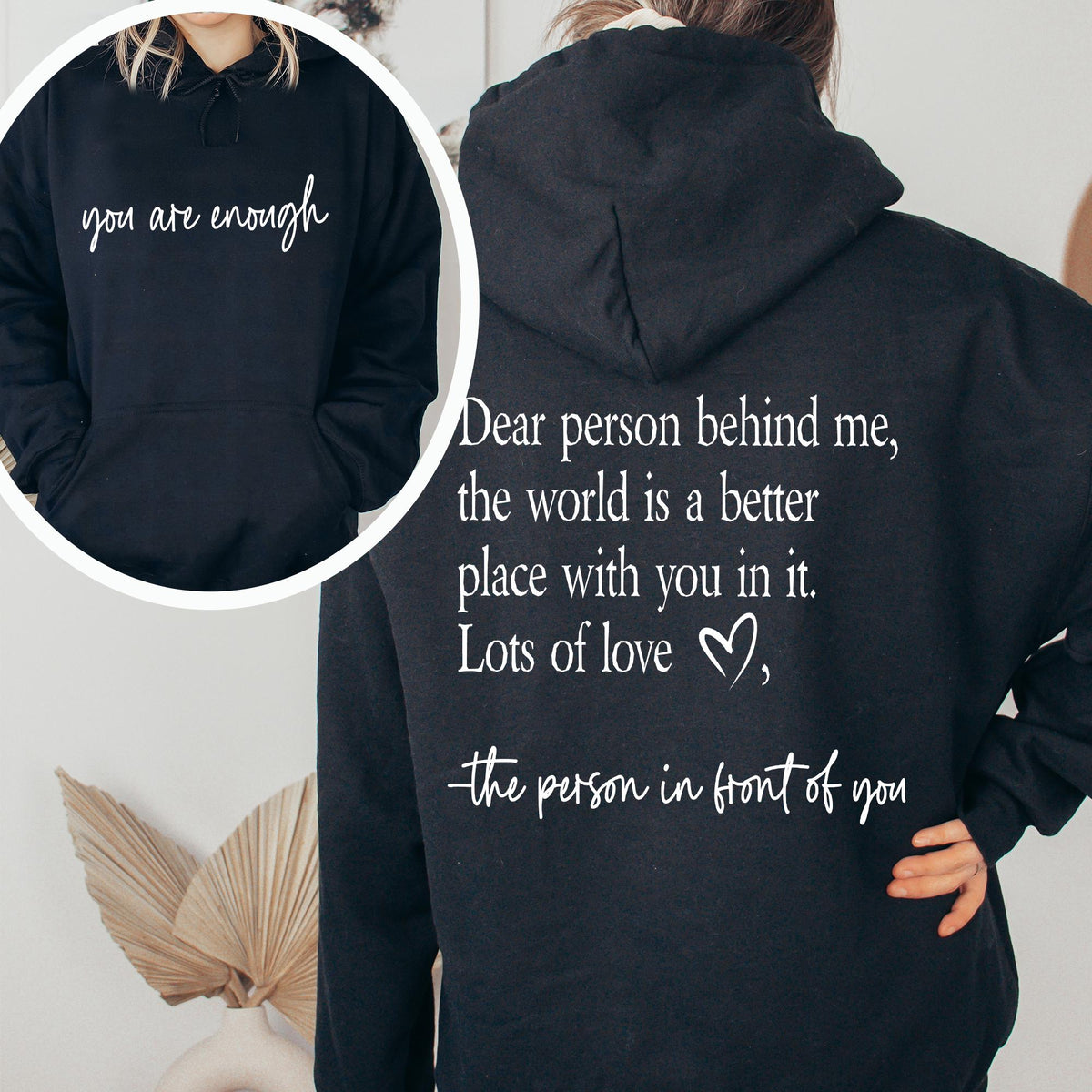 You are Enough, Dear Person Behind Me Two Sided Hoodie, Positivity Sweatshirt Gift, Suicide Prevention Sweatshirt, Back and Front Sweatshirt