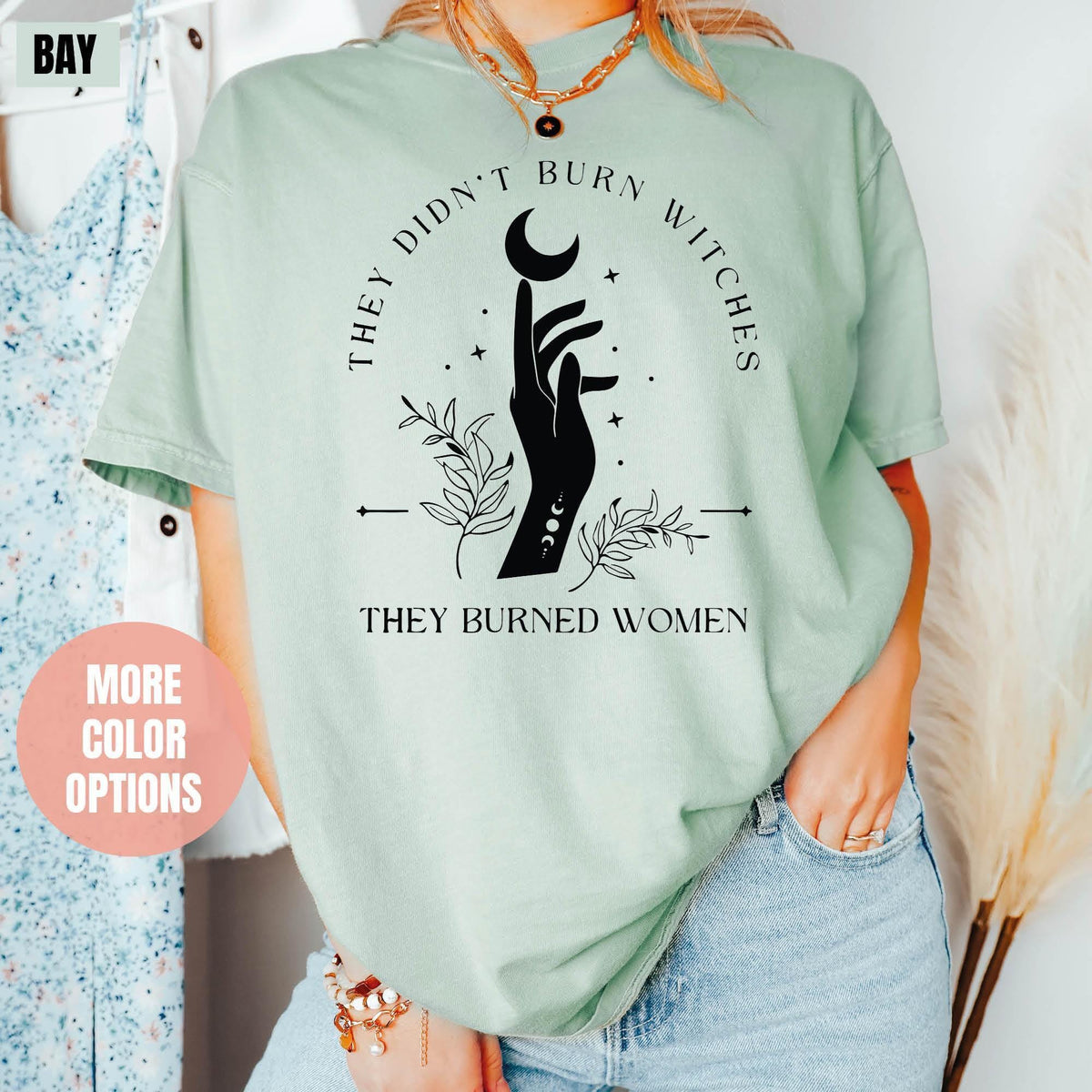 Comfort Colors® They Didn't Burn Witches They Burned Women Shirt, Feminist Witch Shirt, Bury the Patriarchy, Halloween Feminism, Pro Choice