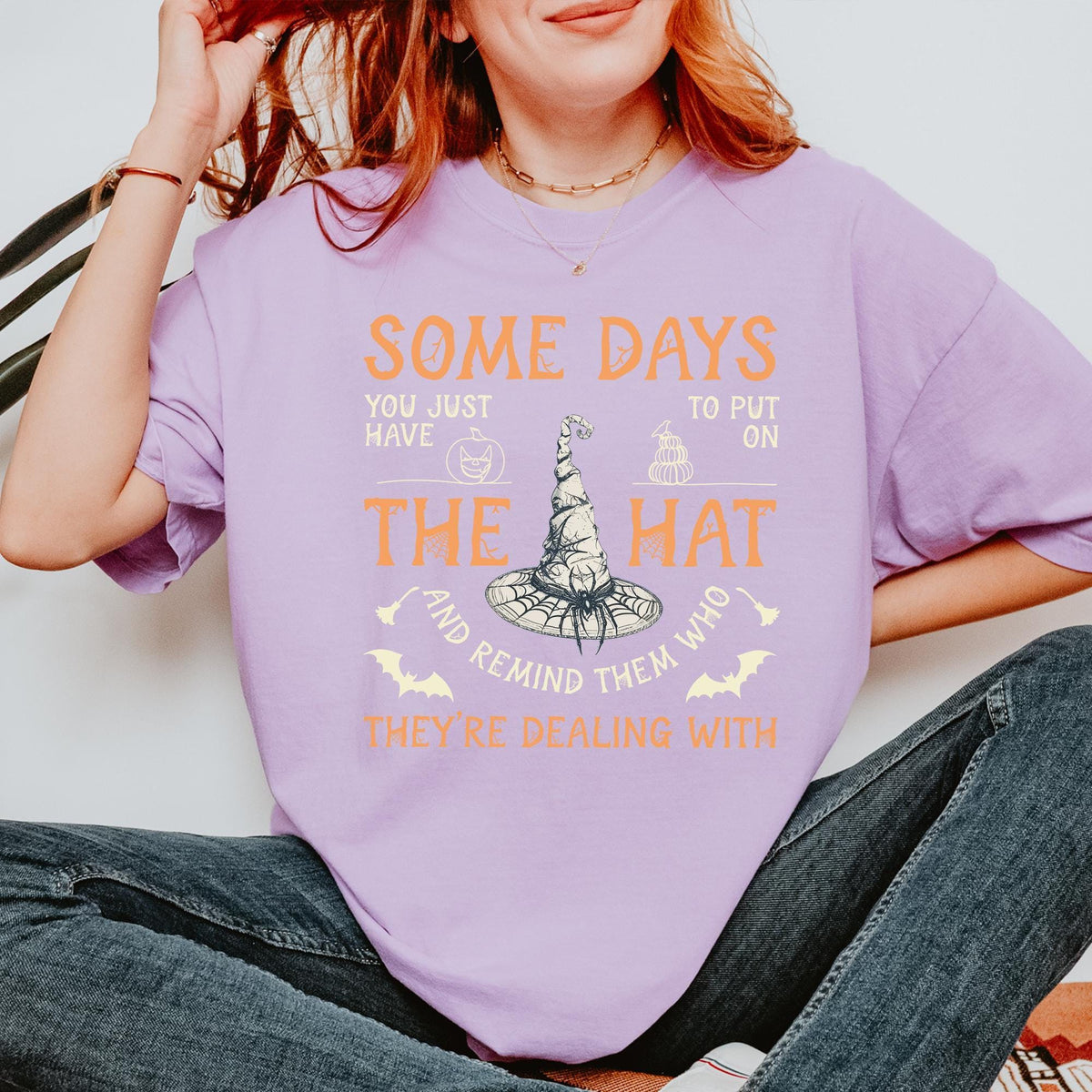 Funny Witch Shirt, Some Days I Just Have To Put On The Hat Remind Them Who They Are Dealing With, Funny Witchcraft T-shirts, Comfort Colors®