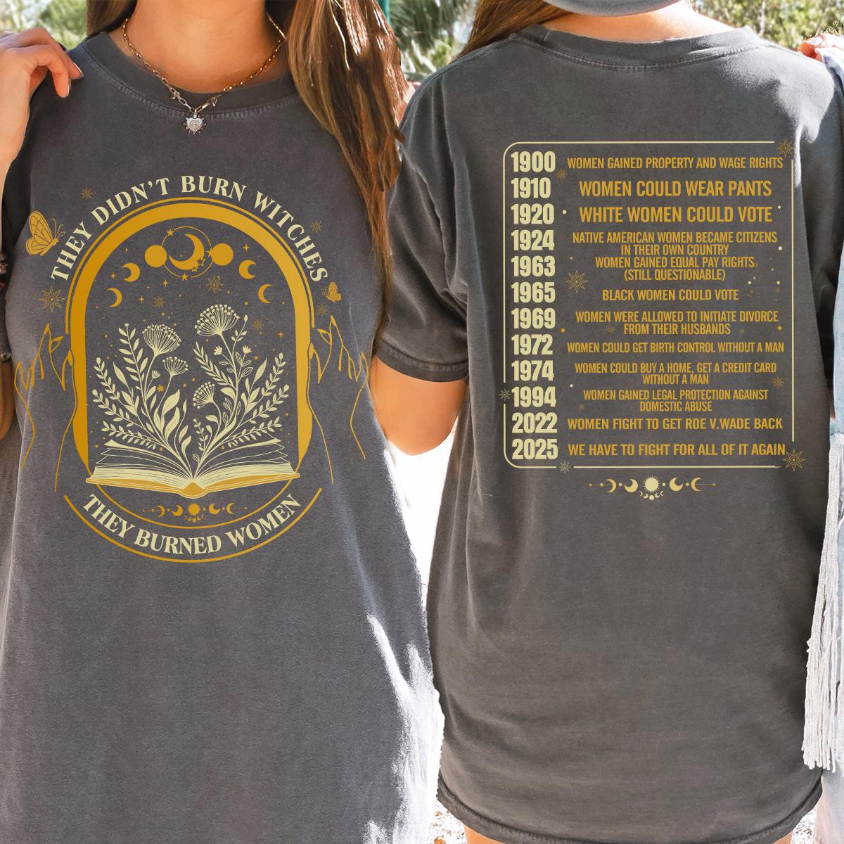 They Didn't Burn Witches They Burned Women, Feminist Witch Shirt, Liberal Witch Shirts, Spooky Liberal, Bury The Patriarchy, Comfort Colors®