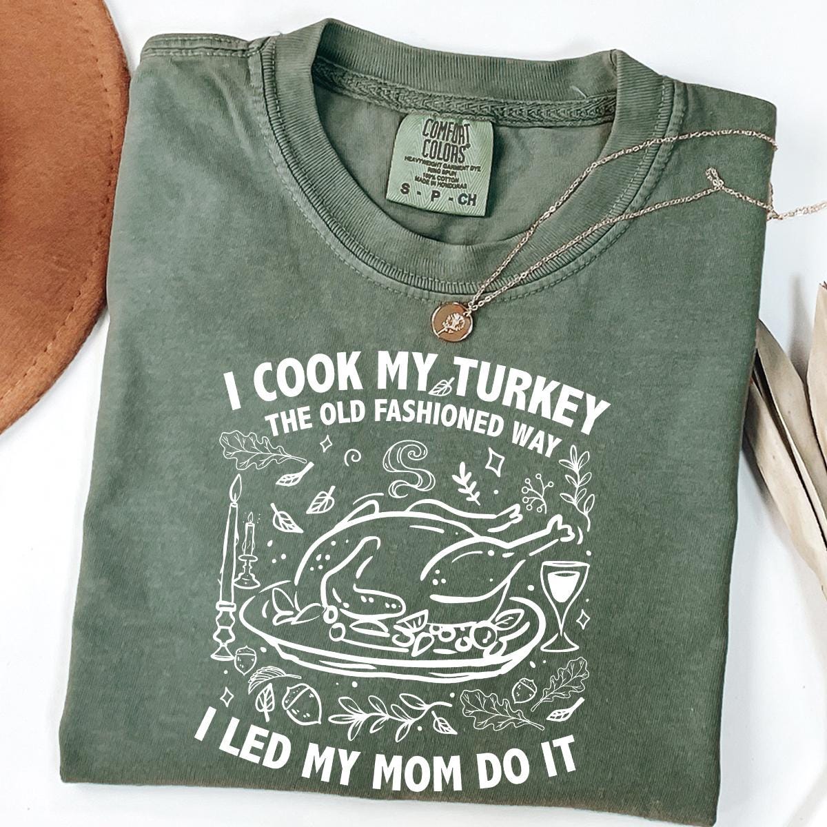 I Cook My Turkey The Old Fashioned Way I Let My Mom Do It Shirt, Funny Thanksgiving Retro Family Dinner Tee Humor Gift Idea, Comfort Colors®
