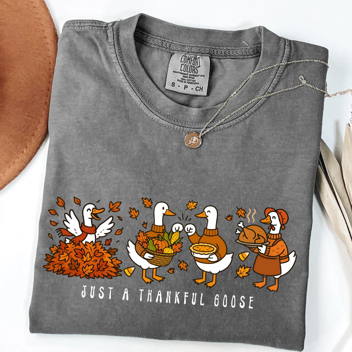 Comfort Colors® Just a Thankful Goose Shirt, Thanksgiving Goose Shirt, Family Thanksgiving T-shirts, Fall Vibes T-shirt, Silly Goose T-shirt