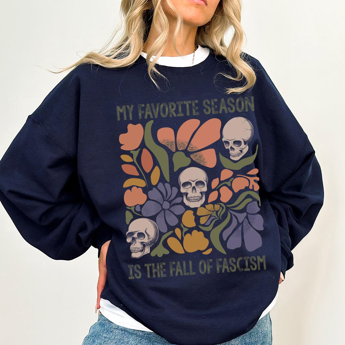 My Favorite Season is the Fall of Fascism, Anti Fascist Halloween, Nothing Scarier Than Fascism, Everyone vs Fascism,Halloween Political Tee