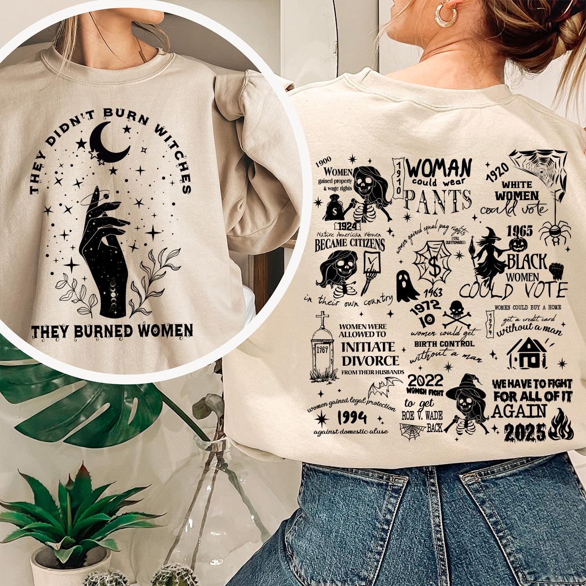 They Didn't Burn Witches They Burned Women Shirt, Women's Rights Timeline Shirt, Witchy Feminist Shirt, Boho Girl Power Tees, Feminist Gifts