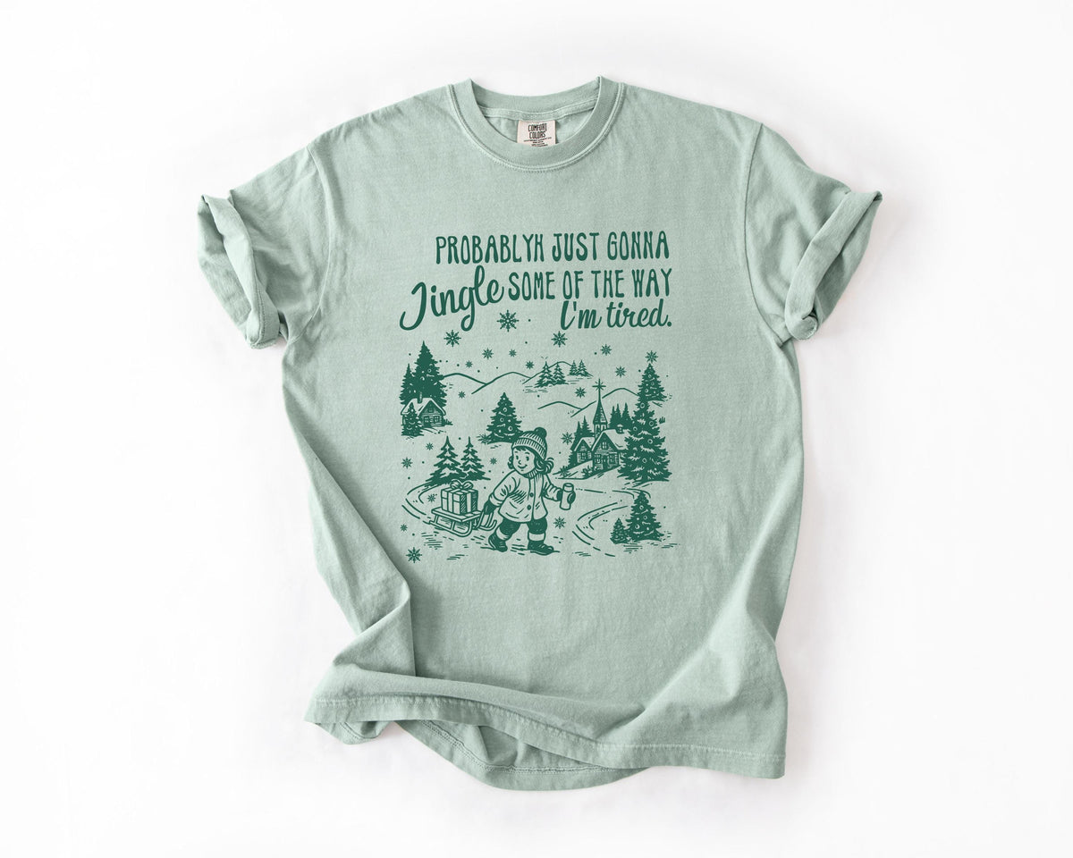 Funny Christmas Shirt, Comfort Colors® Probably Just Gonna Jingle Tired Tee, Cute Christmas Gift for Women Coworker Gift, Holiday Saying Tee
