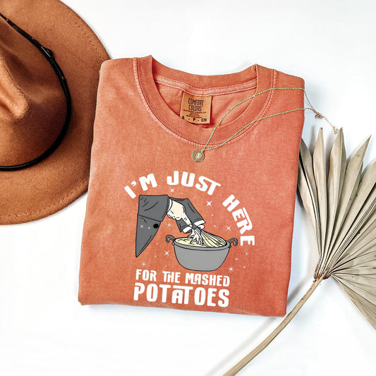 Funny Thanksgiving Comfort Colors® Shirt, I’m Just Here for the Mashed Potatoes, Thanksgiving Dinner Tee, Friendsgiving Tee,Fall Humor Shirt