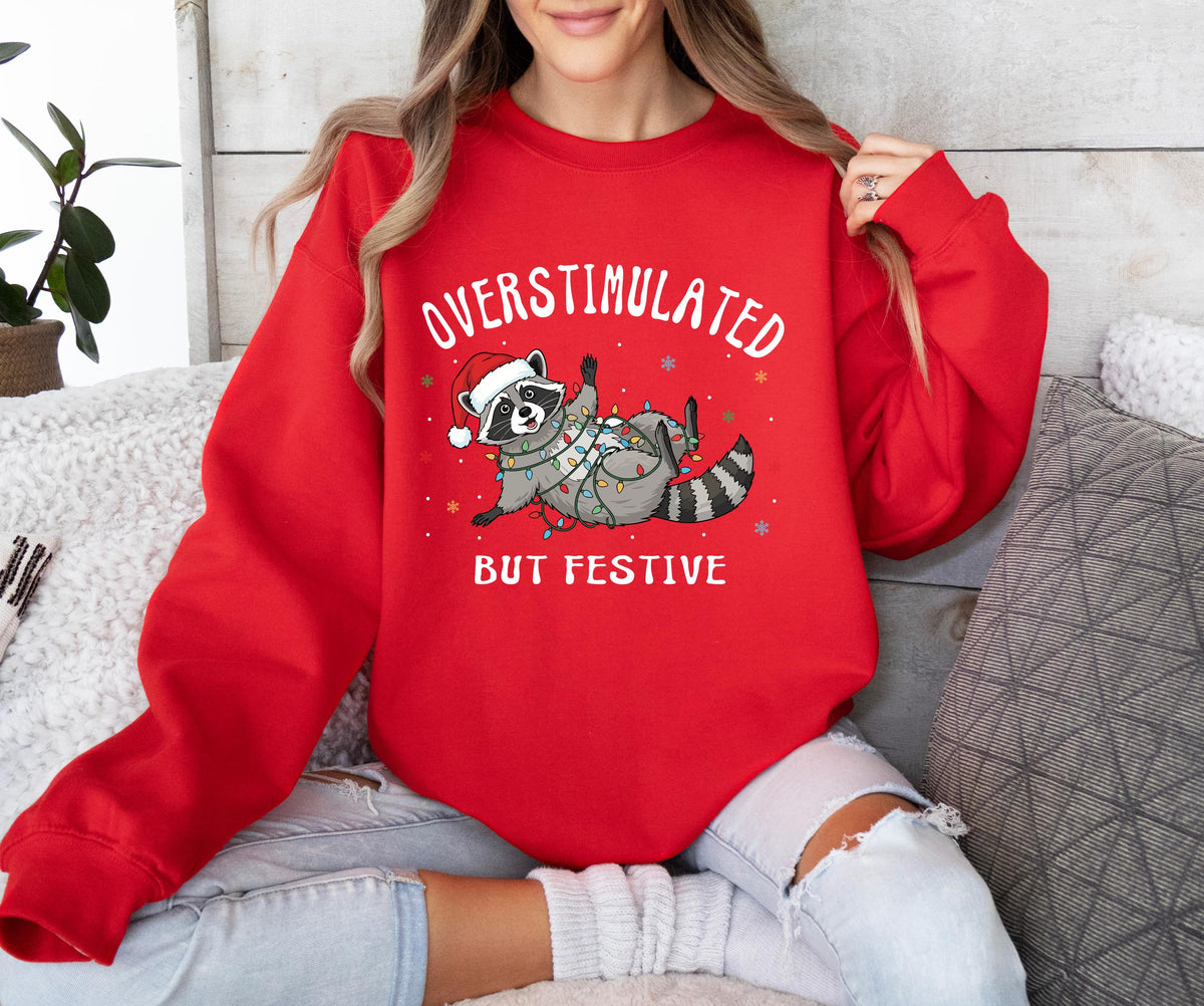 Overstimulated But Festive Racoon Christmas Sweatshirt, Funny Racoon Christmas Sweatshirts, Funny Meme Cewneck, Racoon Christmas Sweatshirts