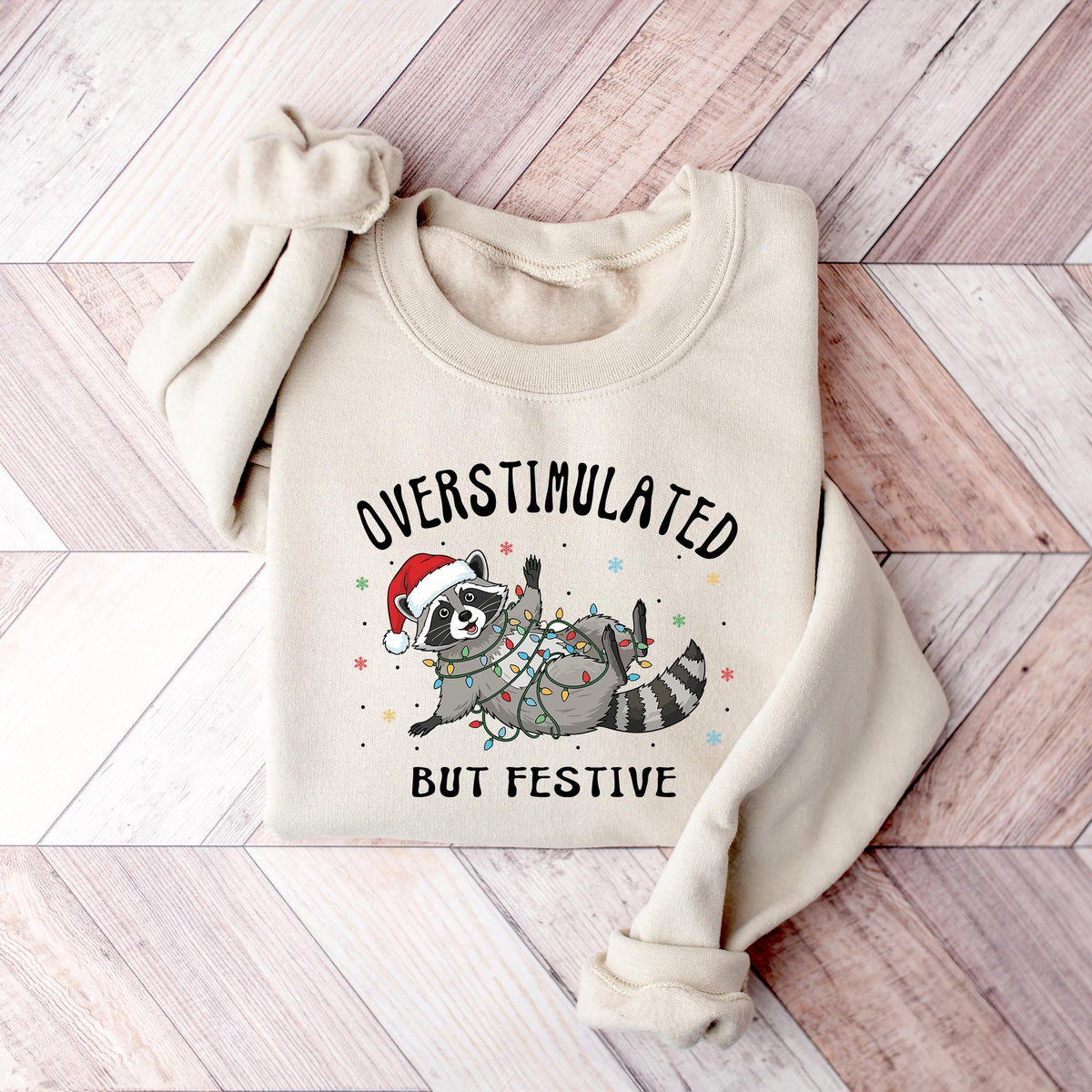 Overstimulated But Festive Racoon Christmas Sweatshirt, Funny Racoon Christmas Sweatshirts, Funny Meme Cewneck, Racoon Christmas Sweatshirts