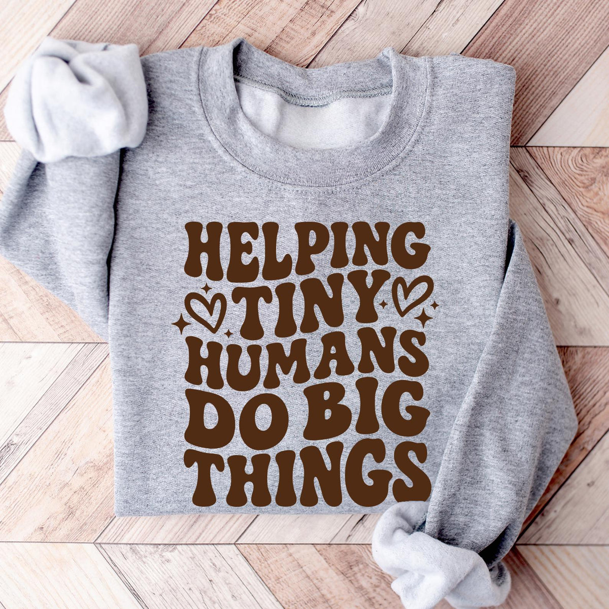 Helping Tiny Humans Do Big Things Sweatshirt, Teacher Appreciation, Back To School, Teacher T-shirt, School T-shirt, Cute Teacher Sweatshirt