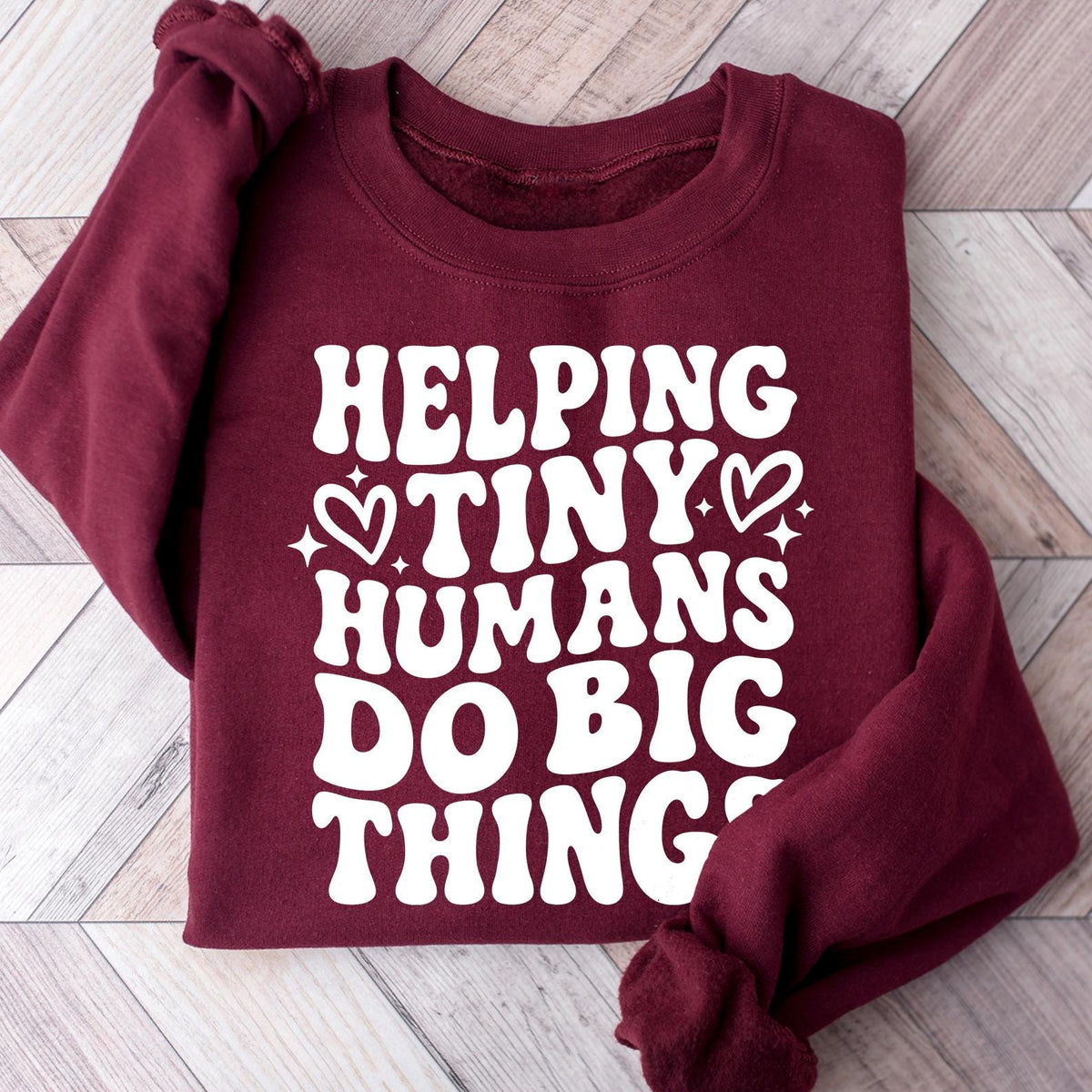 Helping Tiny Humans Do Big Things Sweatshirt, Teacher Appreciation, Back To School, Teacher T-shirt, School T-shirt, Cute Teacher Sweatshirt