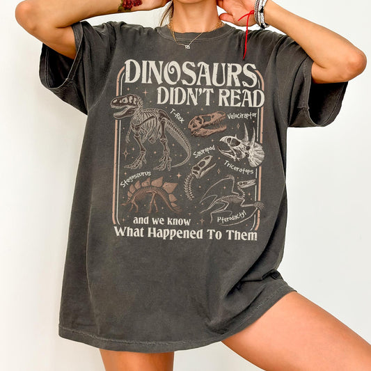 Dinosaurs Didn't Read Comfort Colors® Shirt