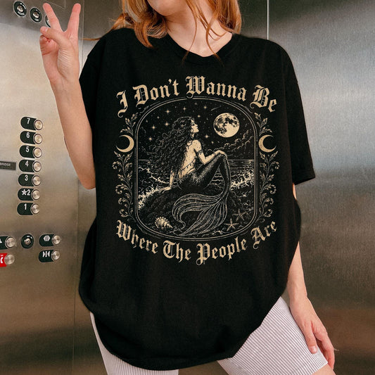 Siren I Don't Wanna Be Where The People Are Shirt