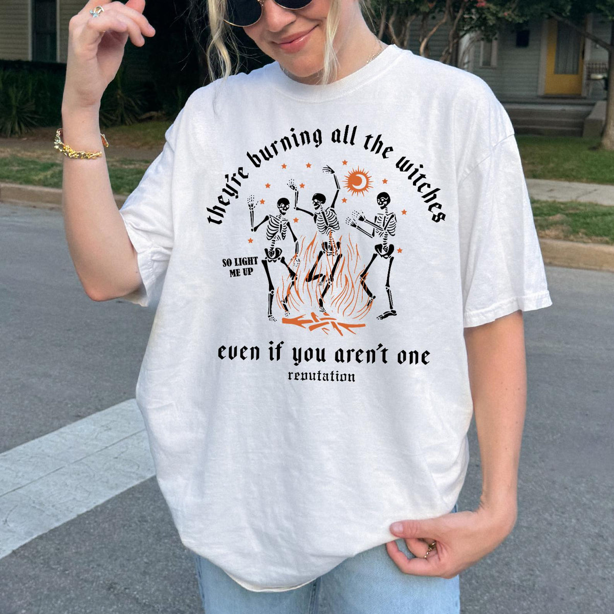 Comfort Colors® They're Burning All The Witches Even If You Ar