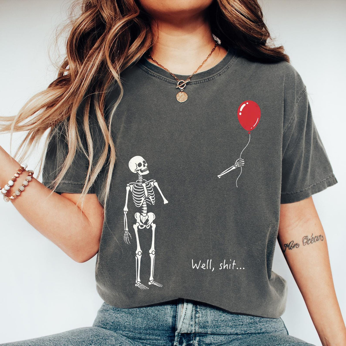 Comfort Colors® Skeleton Lost Balloon, Well Shit Funny Skeleton Tee, Dark Humor Halloween T-Shirt, Dark Humor Ghost Season Shirt, Spooky Tee