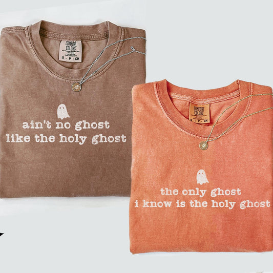 Comfort Colors® Ain't No Ghost Like the Holy Ghost Shirt