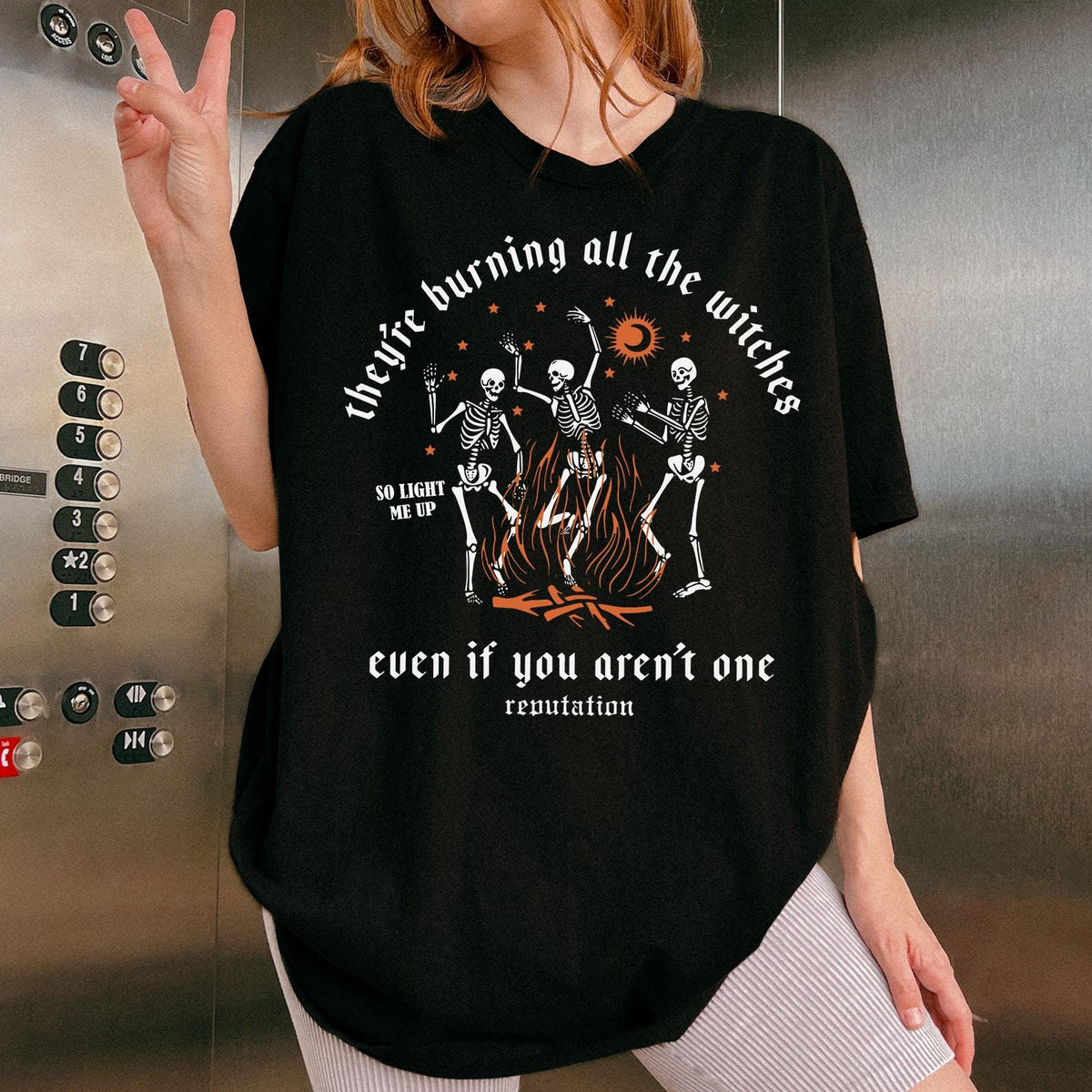 Comfort Colors® They're Burning All The Witches Even If You Ar