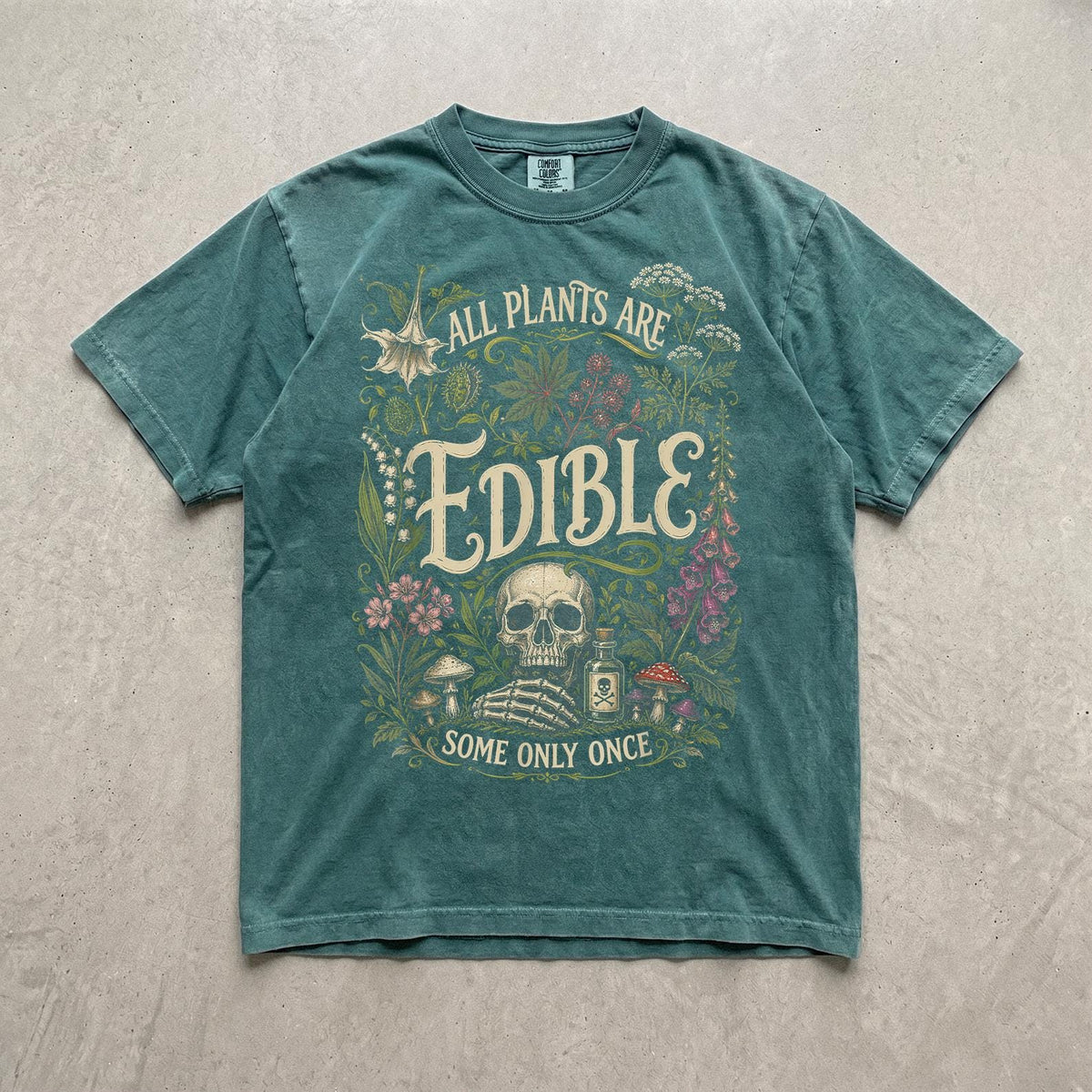 All Plants Are Edible Some Only Once Shirt