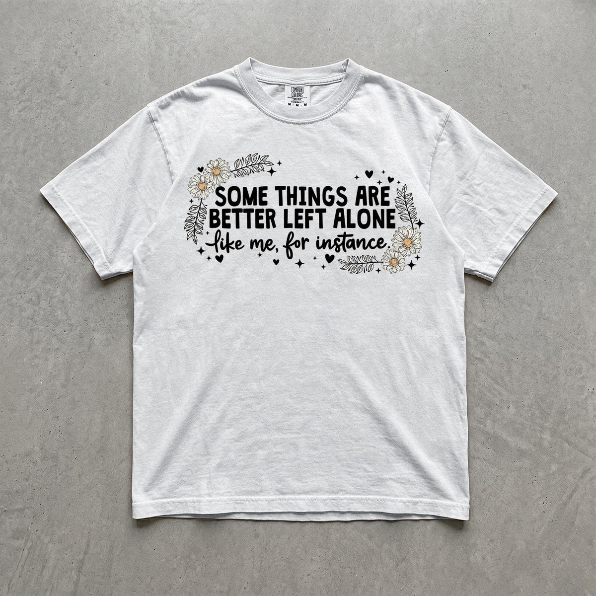 Comfort Colors® Funny Sarcastic Graphic Shirt
