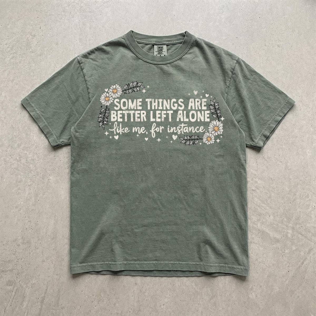 Comfort Colors® Funny Sarcastic Graphic Shirt