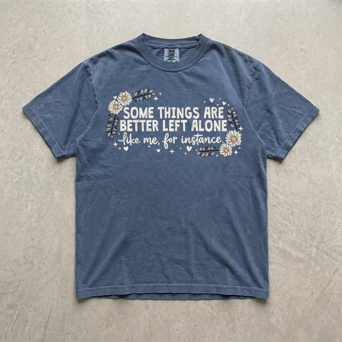 Comfort Colors® Funny Sarcastic Graphic Shirt