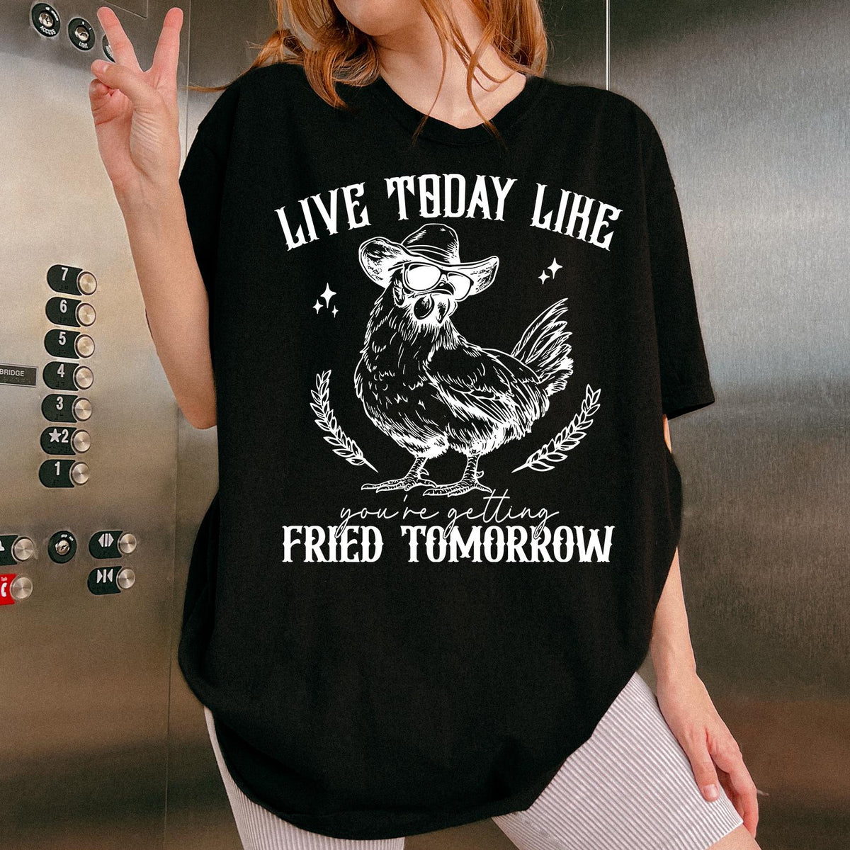 Live Today Like Fried Tomorrow Shirt